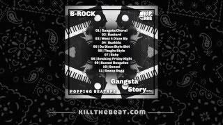 B-Rock - Gangsta Story | Popping Beatape 2016