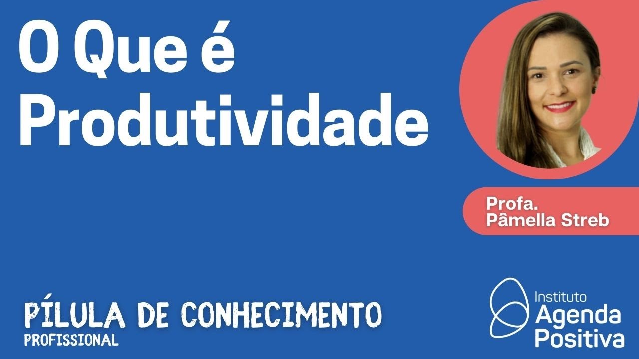 O que é Produtividade