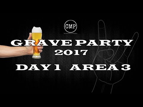GRAVE PARTY 2017 - DAY 1 - AREA 3