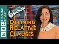 Defining relative clauses - 6 Minute Grammar