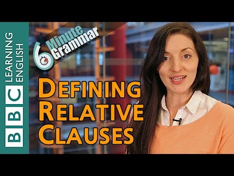 Defining relative clauses - 6 Minute Grammar