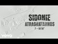 Sidonie - Atragantarnos (Audio)