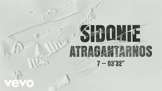 Sidonie - Atragantarnos (Audio)