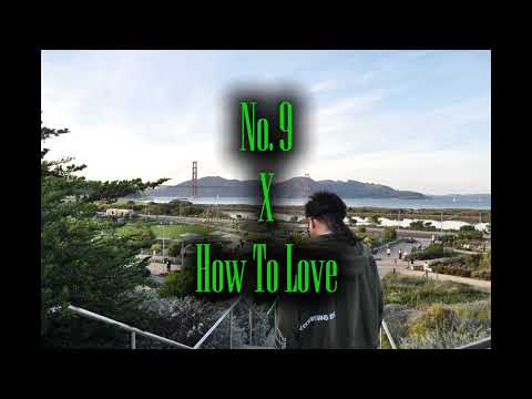 No. 9 X How To Love | Curated by: DJ Buddah