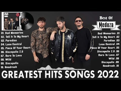 Meduza  - Best Songs Collection 2022 - Greatest Hits Songs of All Time - Music Mix Playlist 2022