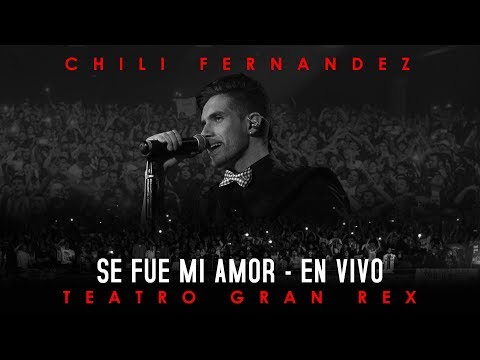 Video Se Fue Mi Amor de Chili Fernández