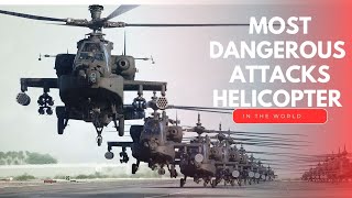 15 Most Advanced  Attack Helicopter in the world | deadly attack helicopter