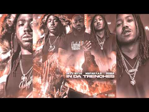 Jayy Hitta x Mistah FAB x Gudda - In The Trenches (p. Lil O)