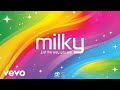 Milky - Just The Way You Are (Official Audio)