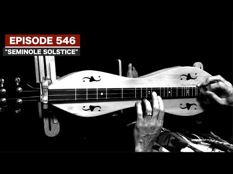 Dulcimerica with Bing Futch - Episode 546 - "Seminole Solstice" - Mountain Dulcimer