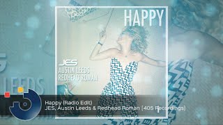 JES, Austin Leeds &amp; Redhead Roman -  Happy (Radio Edit)