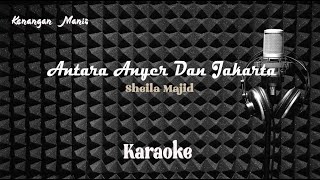 Antara Anyer &amp; Jakarta (Sheila Majid) - KARAOKE