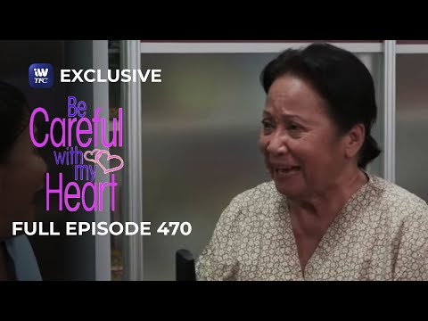 Full Episode 470 | Be Careful With My Heart