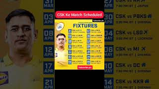 CSK ka Match Scheduled || CSK ke match kab kab hai #ipl #shorts
