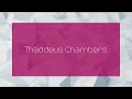 Thaddeus Chambers Appearance