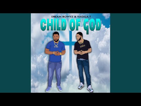 Child of God (feat. Yagga T)