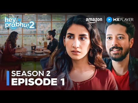 Parul Gulati's Love Life Gets Messy 😱 | Hey Prabhu Season 2 Full Episode 1 | Amazon MX Player