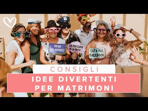 IDEE divertenti per MATRIMONI: 10 proposte da non perdere!