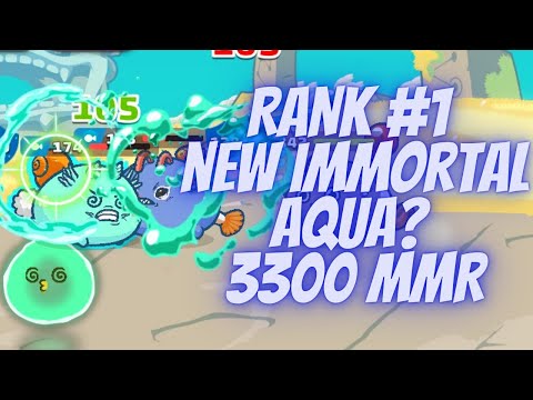 RANK #1 NEW IMMORTAL AQUA? 3300 MMR | AXIE INFINITY GAMEPLAY