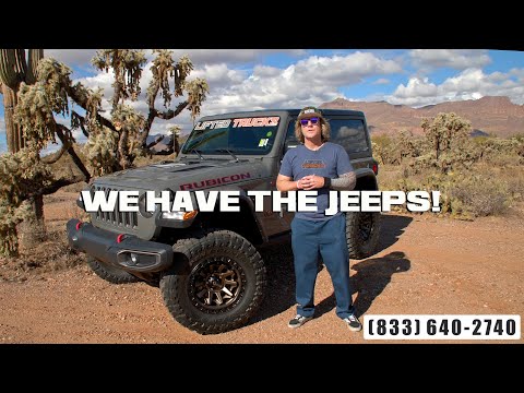 We have the Jeeps at Lifted Trucks in Arizona