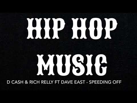D CASH & RICH RELLY ft DAVE EAST - Speeding Off (audio)