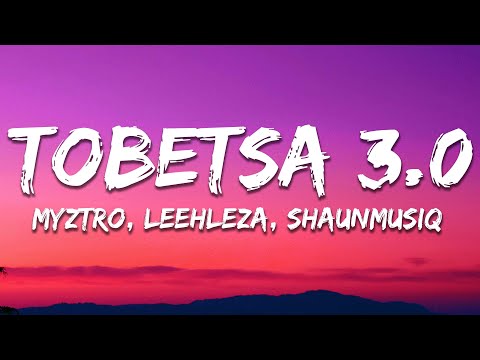 Myztro - Tobetsa 3.0 ft. Shaunmusiq & Ftears