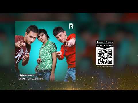 AliUz & UmidXan & Sarik - Aytolmaysan (AUDIO)
