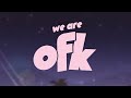 We Are OFK — Title Sequence