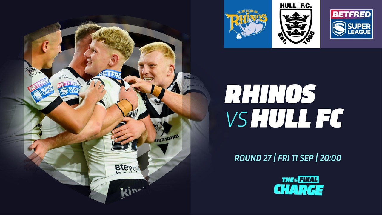 Highlights | Leeds Rhinos V Hull FC | 2026 Betfred Super League | Round 27