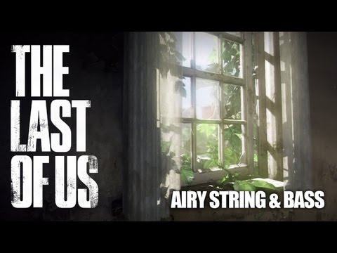 The Last of Us Main Menu Music - Airy String and Bass