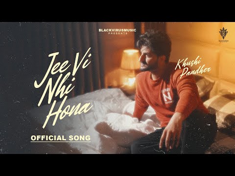 Jee Vi Nahi Hona : Khushi Pandher | Black Virus | New Punjabi Songs 2024