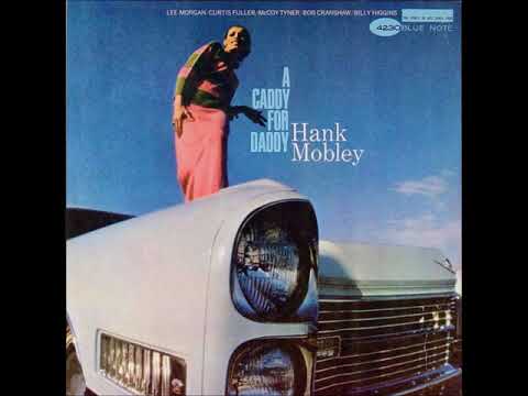 Hank Mobley - A Caddy For Daddy ( Full Album )