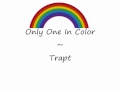 Only One In Color - Trapt - Lyrics
