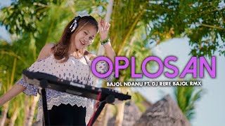 Download lagu Bajol Ndanu X DJ Rere Bajol RMX - Oplosan mp3 Download lagu Bajol Ndanu X DJ Rere Bajol RMX - Oplosan mp3