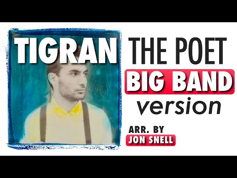 Tigran Hamasyan - The Poet (for Big Band) - arr. Jon Snell