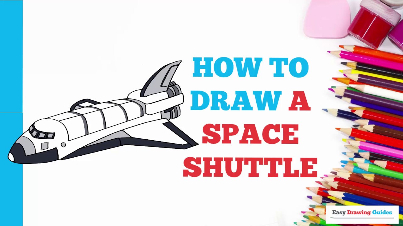 How to Draw a Space Shuttle in a Few Easy Steps: Drawing Tutorial for Beginner Artists