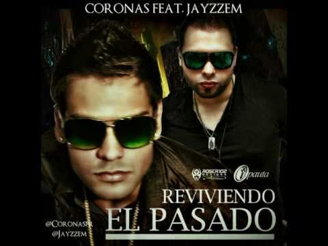 Coronas ft. Jayzzem Reviviendo el Pasado.wmv
