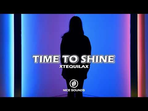 XTEQUILAX - Time To Shine