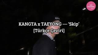 Download lagu KANGTA x TAEYONG — Skip [Türkçe Çeviri] mp3