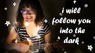 I WILL FOLLOW YOU INTO THE DARK - DEATH CAB FOR CUTIE // COVER