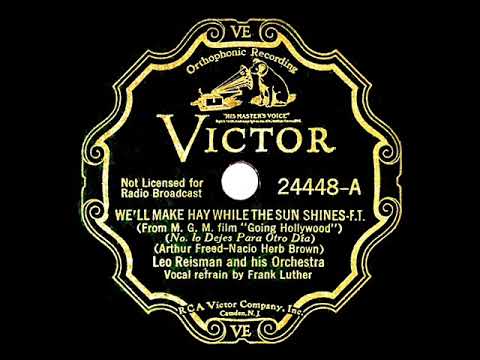 1933 Leo Reisman - We'll Make Hay While The Sun Shines (Frank Luther, vocal)