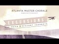 Hark, I Hear the Harps Eternal (Arr. Parker) | Atlanta Master Chorale