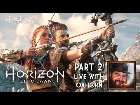 Horizon Zero Dawn PC Part 2 - Live with Oxhorn