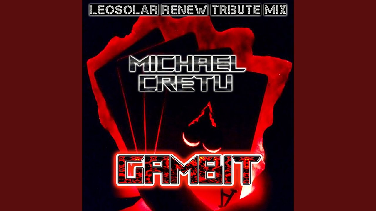 Gambit (LEOSOLAR Renew Tribute Mix)
