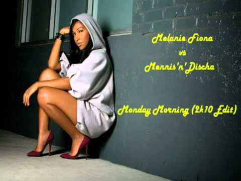Melanie Fiona - Monday Morning (2k11 Mennis'n'Discha-Bootleg-Mix)