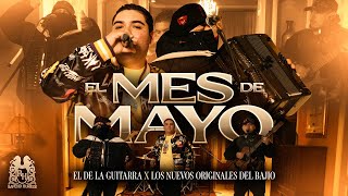 Video El Mes De Mayo de El de la Guitarra, Los Nuevos Originales Del Bajio