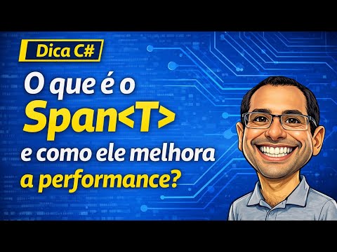 Thumbnail do vídeo Dica C#: O que é o Span e como ele melhora a performance?