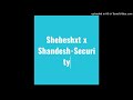 Shebeshxt x Shandesh - Security (full audio) #2022 #trending