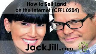 How to Sell Land on the Internet (CFFL 0204)