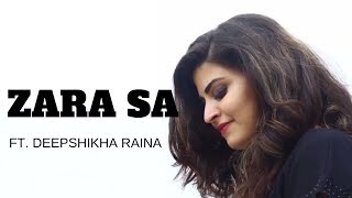 Zara Sa  Cover by Deepshikha  Jannat  Emraan Hashm